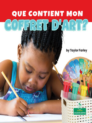 cover image of Que contient mon coffret d'art? (What Is in My Art Box?)